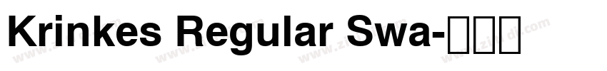Krinkes Regular Swa字体转换 Krinkes Regular Swa字体转换